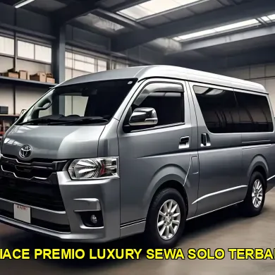 hiace premio luxury sewa solo terbaik